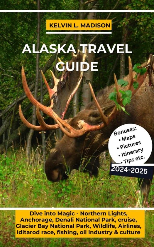 ALASKA TRAVEL GUIDE 2024-2025