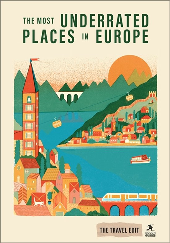 Rough Guides Travel Edit- Rough Guides Travel Edit: The Most Underrated Places in Europe