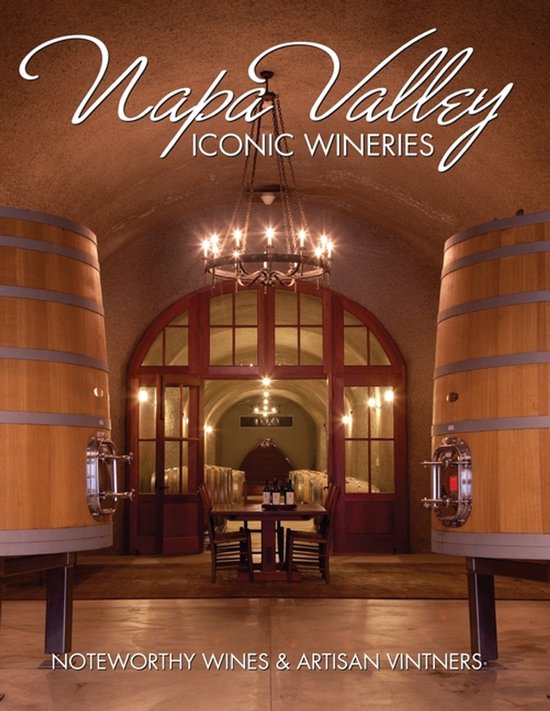Napa Valley Iconic Wineries