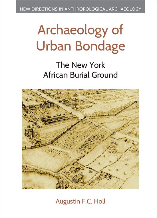 New Directions in Anthropological Archaeology- Archaeology of Urban Bondage