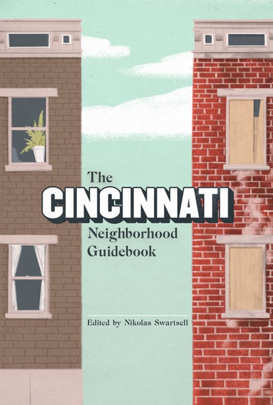 Belt Neighborhood Guidebooks-The Cincinnati Neighborhood Guidebook
