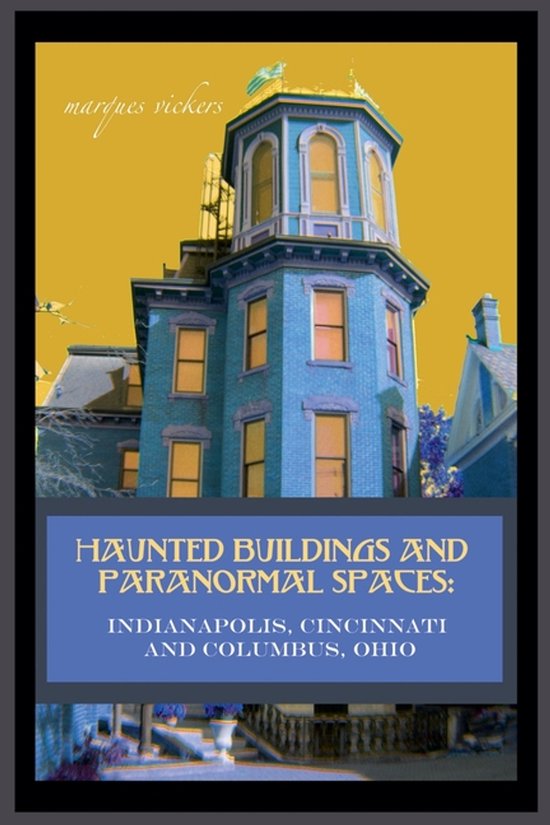 Haunted Buildings and Paranormal Spaces