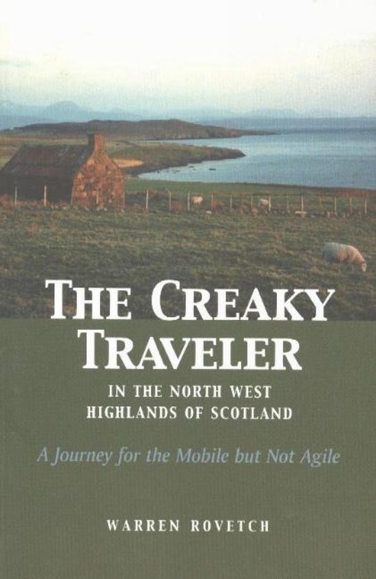 The Creaky Traveler in the North West Highlands of Scotland