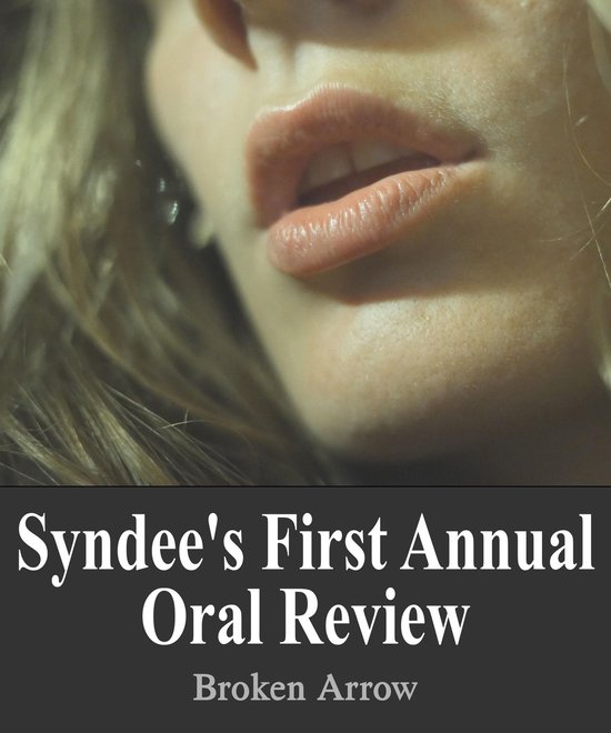 Annual Reviews 2 - Syndee's First Annual Oral Review