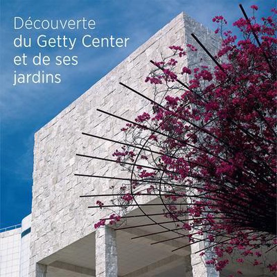 Seeing Getty Center & Gardens French Ed