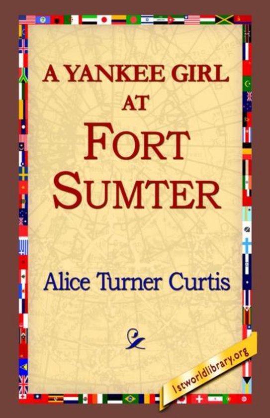 A Yankee Girl at Fort Sumter