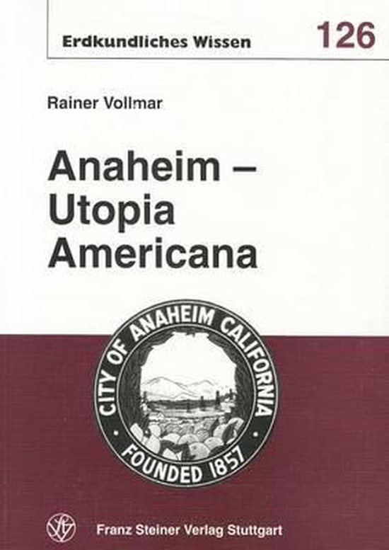 Anaheim - Utopia Americana