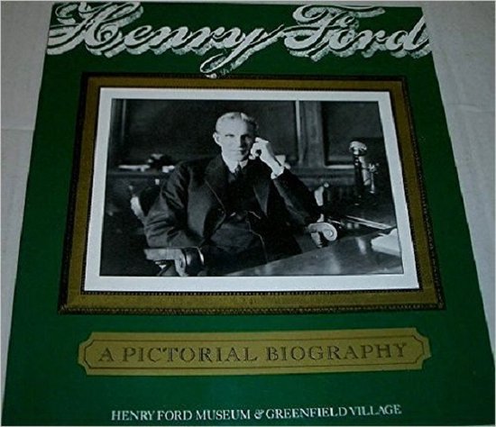 HENRY FORD - A Pictorial Biography - Jeanine M. Head - uitg. Greenfield Village and the Henry Ford Museum