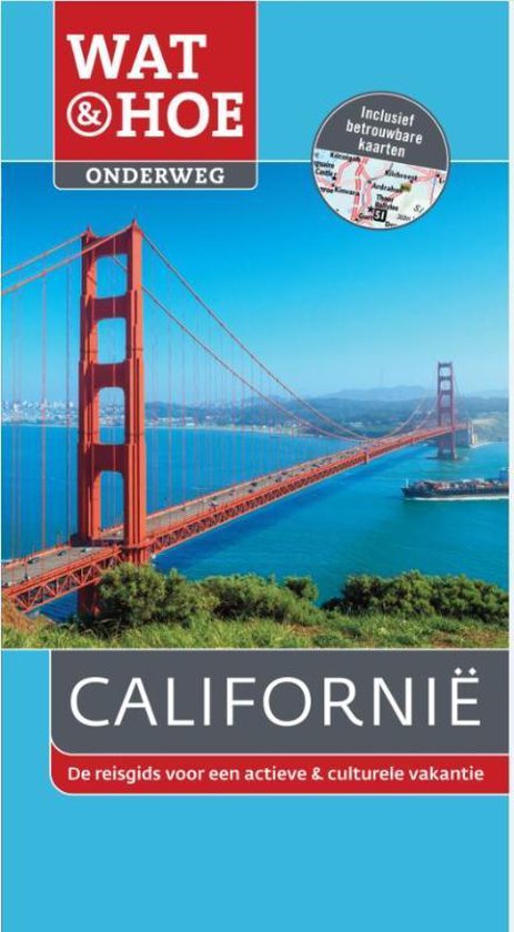 Wat & Hoe onderweg  -   Wat & Hoe Onderweg Californië