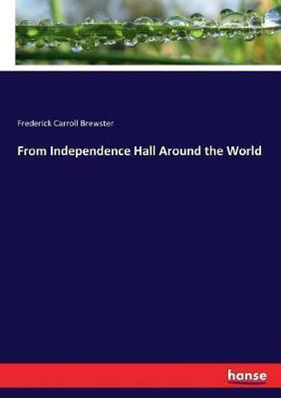 From Independence Hall Around the World