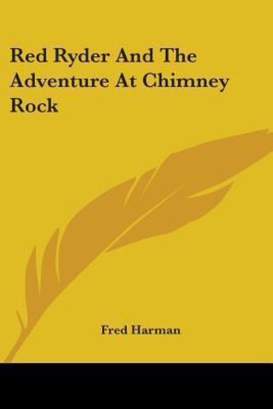 Red Ryder and the Adventure at Chimney Rock